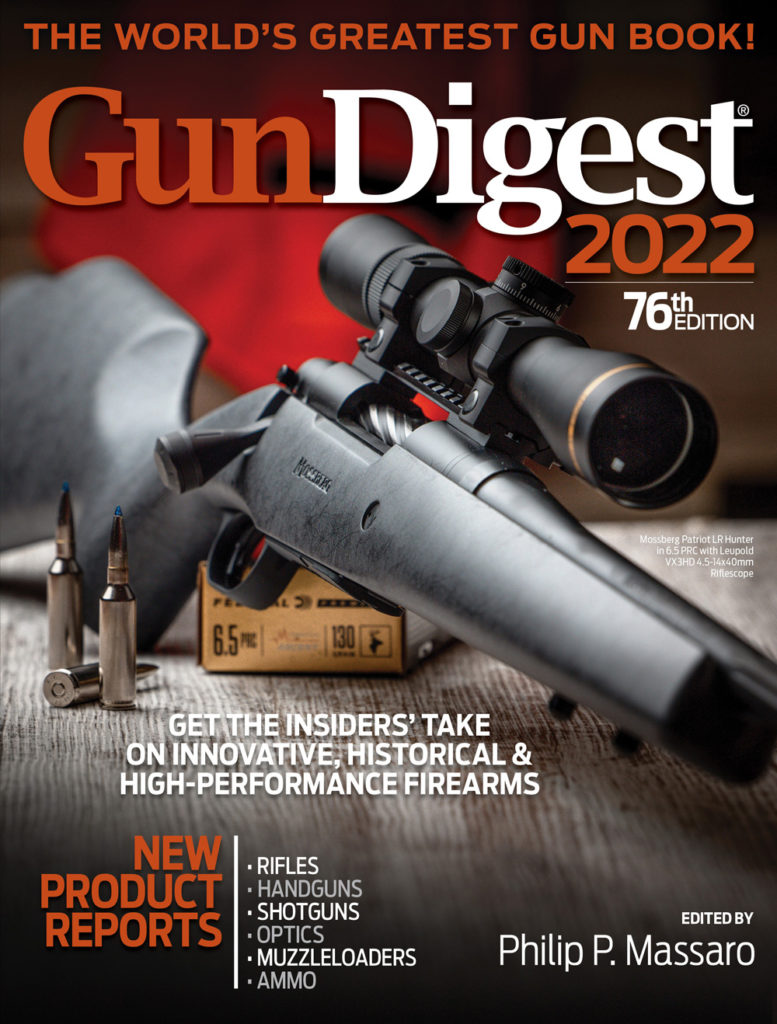 Gun Digest 2022 76th Edition The Worlds Greatest Gun Book