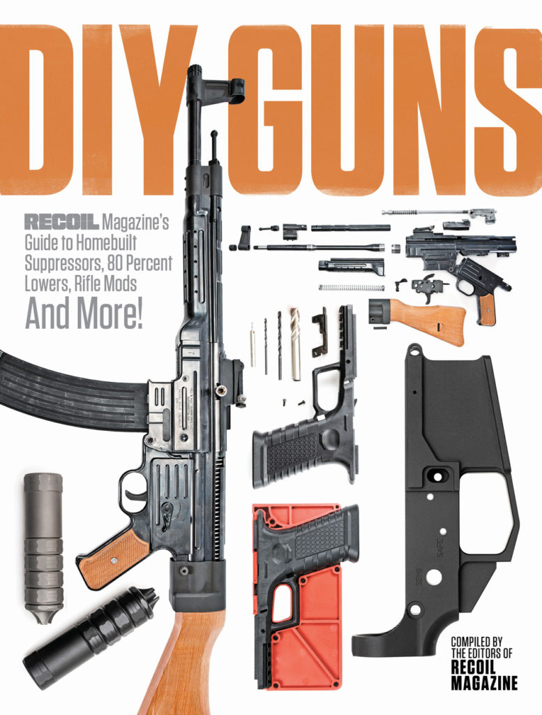 DIY Guns RECOIL Magazine’s Guide To Homebuilt Suppressors, 80 Percent Lowers, Rifle Mods And