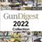 Complete 2022 Gun Digest Magazine Collection