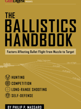 Ballistics Handbook: Factors Affecting Bullet Flight From Muzzle To Target